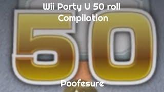 Wii Party U 50 roll Compilation Poofesure