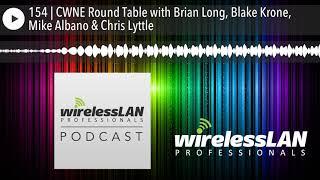 154 | CWNE Round Table with Brian Long, Blake Krone, Mike Albano & Chris Lyttle