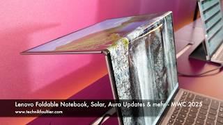 Lenovo Foldable Notebook, Solar, Aura Updates & mehr - MWC 2025