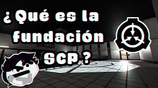 ¿Qué es la fundación SCP?