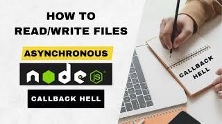 Asynchronous File Reading and Writing in Node.js | Callback Hell Concept
