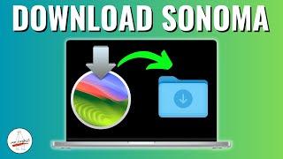 How to Download macOS Sonoma Full Installer 3 Easy Ways!