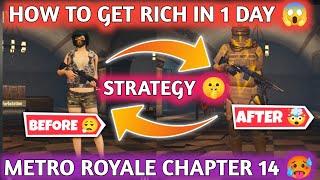 HOW TO GET RICH IN 1 DAY ONLY  METRO ROYALE CHAPTER 14  PUBG METRO ROYALE