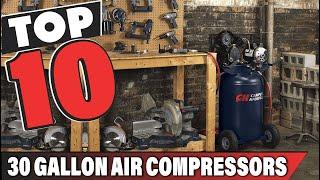 Best 30 Gallon Air Compressor In 2024 - Top 10 30 Gallon Air Compressors Review