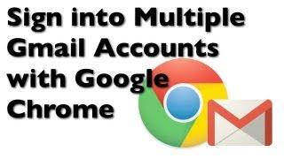 How to Sign into Multiple Gmail Accounts with Google Chrome