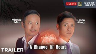 ( Trailer ) TVB Drama | A Change of Heart | Bosco Wong, Michael Miu, Vincent Wong | KH DUB