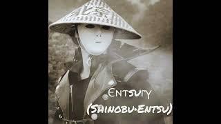 Ⲉⲛⲧsuⲅⲩ • Shinobu Entsu 