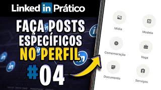 COMO FAZER UMA PUBLICAÇÃO NO LINKEDIN | #04 LINKEDIN PASSO A PASSO