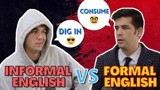 Formal VS Informal English Vocabulary