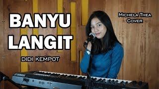 BANYU LANGIT ( DIDI KEMPOT ) -  MICHELA THEA COVER