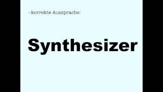 Korrekte Aussprache: Synthesizer