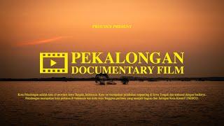 Film Documentary - Pekalongan Kota Kreatif Dunia