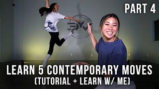 LEARN 5 CONTEMPORARY MOVES WITH ME! (PART 4) | Tutorial + Learn with me