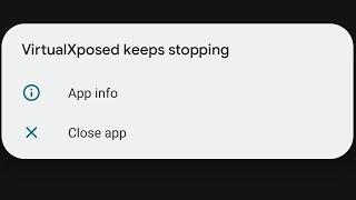 virtualxposed keeps stopping android 13| virtualxposed not opening on Android 13