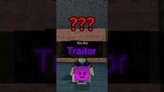 mm2 traitor??