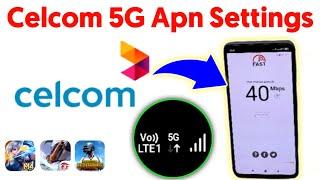 apn celcom 5g fast internet 2023 for all networks