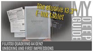 Fujitsu Quaderno  A4 Gen 2: Unboxing and First impressions of an Elusive 13.3" E-Ink Tablet Device