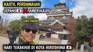 WISATA TERAKHIR DI KOTA HIROSHIMA