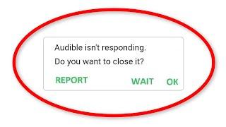 Fix Audible Isn't Responding Android || Fix Audible App Not Open Problem Android