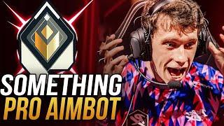 SOMETHING - PRO'S AIMBOT MOMENTS | VALORANT HIGHLIGHTS