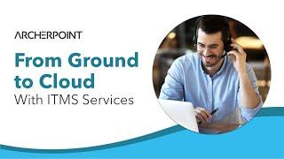 Take Your Business from Ground to Cloud with ArcherPoint IT Managed Services