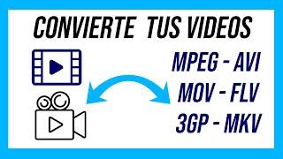 ►Convertir VIDEOS  a MP4 (MPEG - AVI - MOV - FLV - 3GP - MKV) Cualquier Formato. FACILITO 