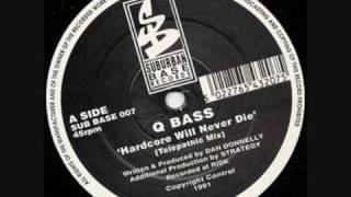 Q Bass - Hardcore Will Never Die (Telepathic Mix)