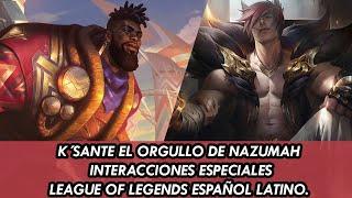 K´SANTE EL ORGULLO DE NAZUMAH INTERACCIONES ESPECIALES LEAGUE OF LEGENDS ESPAÑOL LATINO PBE