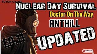 New Update: Anthill | Doctor On The Way | Nuclear Day Survival..Ep.11