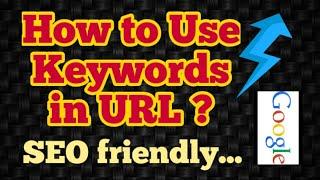 How to Use Keywords in URL | SEO Friendly URL