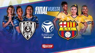 PARTIDO COMPLETO: DRAGONAS IDV VS BARCELONA SC  l SUPERLIGA FEMENINA ECUABET - FINAL DE VUELTA