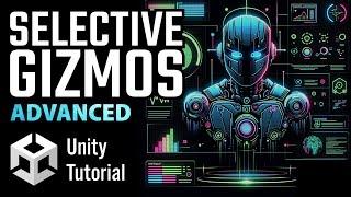 Creating Selective Gizmos In Unity