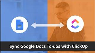 Sync Google Docs with ClickUp - Integration