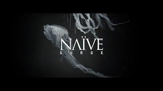 NAÏVE - Surge - Official Video