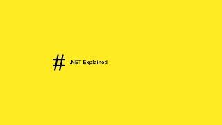 Introduction to .NET Explained