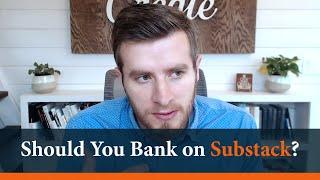 Should You Bank on Substack Long-Term? - Louis Nicholls