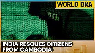India rescues 250 citizens forced into Cyber work scam in Cambodia | World DNA | WION