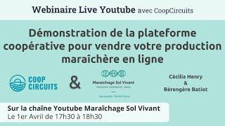 CoopCircuits: présentation et démonstration pour vendre votre production maraîchère en ligne