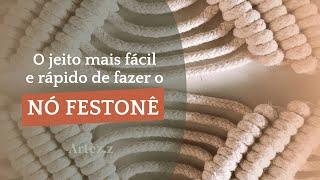 O jeito mais FÁCIL e RÁPIDO de fazer o NÓ FESTONÊ | MACRAMÊ