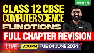 Class 12 CBSE Computer Science | Functions | Full Chapter Revision | Xylem 12 CBSE