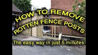 How to remove rotten fence posts that have been set in concrete, in just 5 minutes.