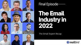 Ask the Email Expert | The Email Industry Trends & Predictions for 2022 | Final Episode