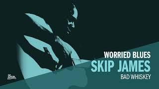 Skip James - Bad Whiskey (Official Audio)