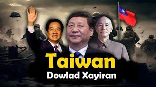 Taiwan maxay u tahay Dowlad Shiinaha u xayiran? | Taariikh