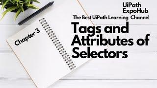 UiPath Tags and Attributes of Selectors