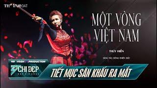 MỘT VÒNG VIỆT NAM - CHỊ ĐẸP THÚY HIỀN (Tiết Mục Solo) | CHỊ ĐẸP ĐẠP GIÓ 2024