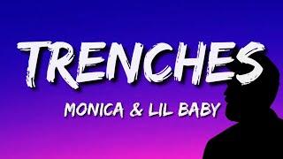 Monica & Lil Baby - TRENCHES (Lyrics)