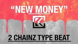 [SOLD] 2 Chainz Type Beat - "New Money" (prod By KC)