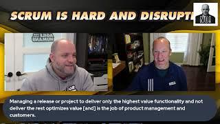 Scrum is Hard and  Disruptive 12 - Maximize Value