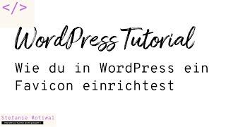 Favicon in WordPress einrichten